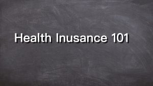 Health Insurance 101