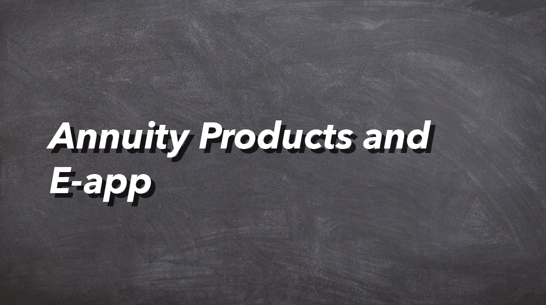 Annuity Products and E-app