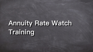 Annuity Rate Watch Training